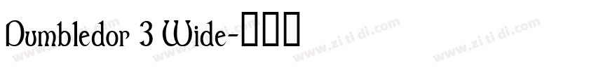Dumbledor 3 Wide字体转换